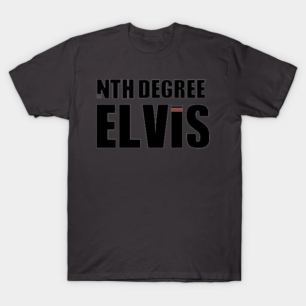 NTH DEGREE ELVIS T-Shirt by Frogkingart